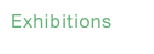 Exhibitions